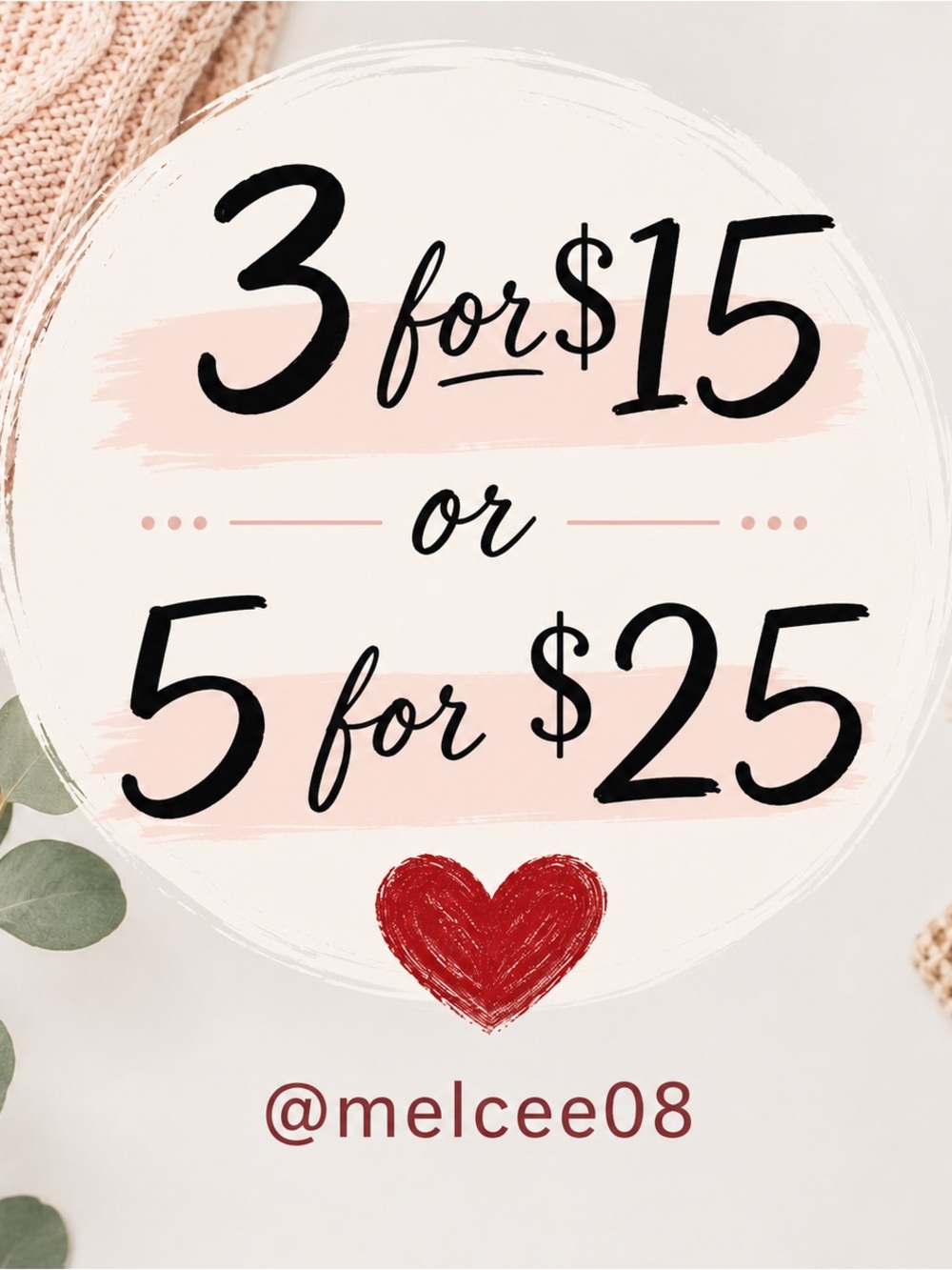 3 for $15 ❤️ or 5 for $25 ❤️ Bundle Offer